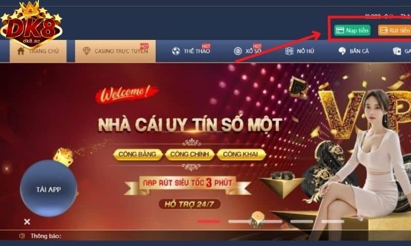 Hướng dẫn cách nạp tiền tại DK8 Casino đơn giản