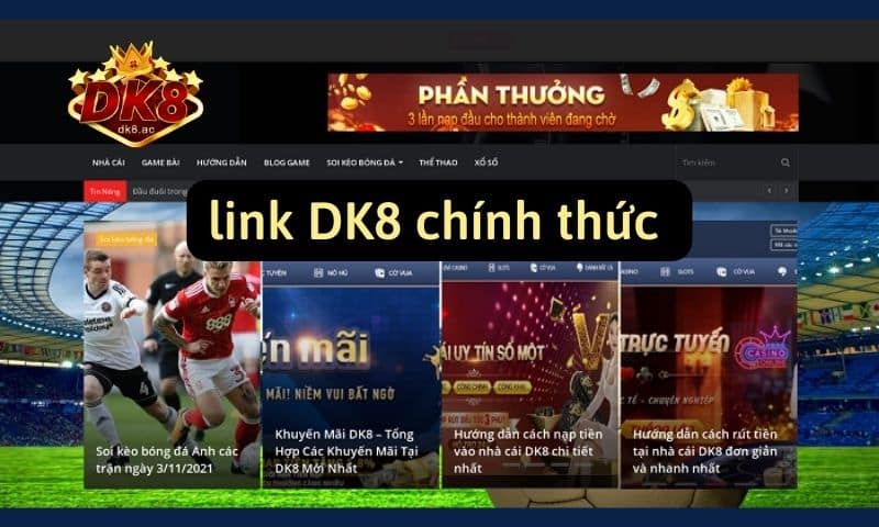 Chọn đúng đường link DK8 chính thức, link Dk8 không bị chặn có ảnh thưởng thế nào?