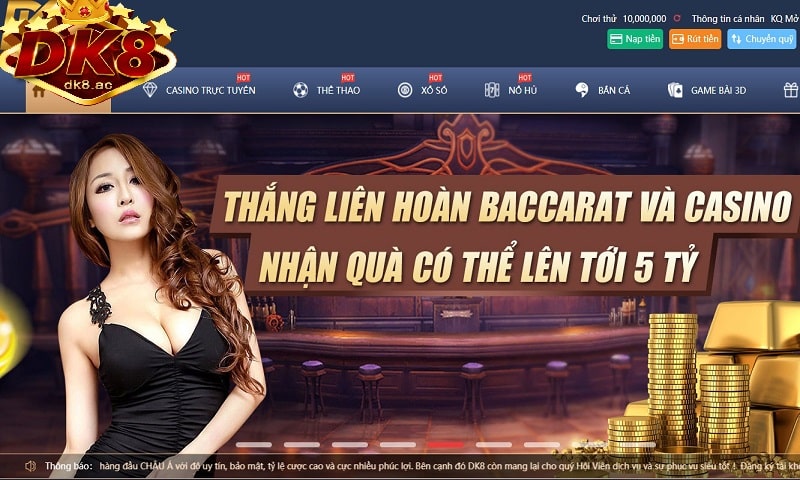 Nạp tiền DK8 - Cách nạp tiền tại DK8 Casino an toàn chi tiết nhất 1 Nhà cái DK8 Casino online là nhà cái uy tín nên bạn có thể yên tâm nạp tiền