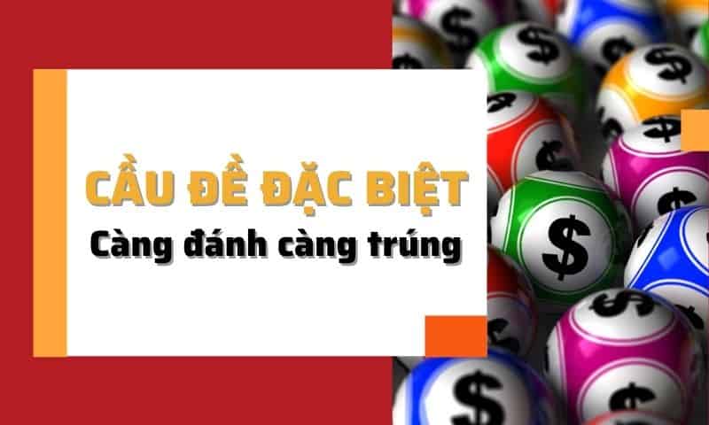 Cầu đề đặc biệt homnay - Bí kíp soi cầu đặc biệt toàn tập hiệu quả Cầu đề đặc biệt