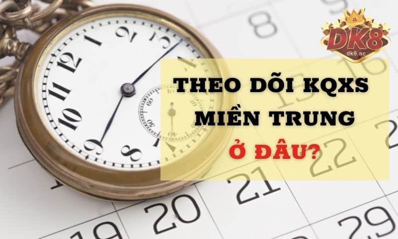 Lịch mở thưởng KQXS miền Trung trực tiếp hàng tuần Lịch mở thưởng KQXS miền Trung trực tiếp hàng tuần